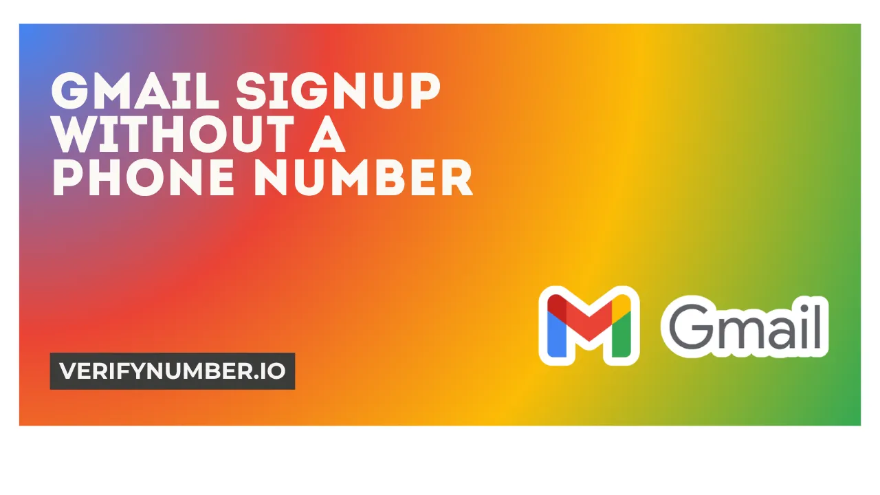 Gmail Signup Without a Phone Number in 2026