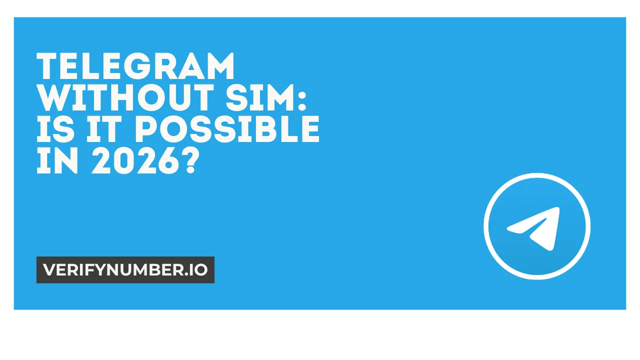 Telegram Without SIM: Is It Possible in 2026?