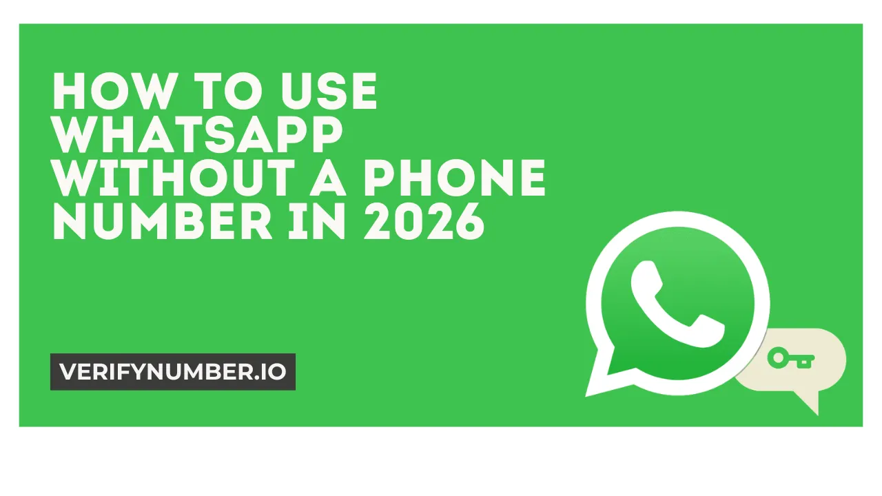 How to use WhatsApp without a phone number in 2026
